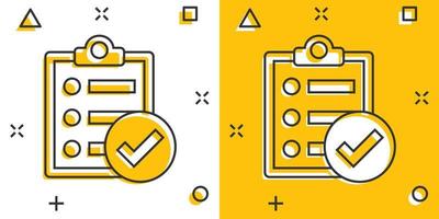 Checklist document sign icon in comic style. Survey vector cartoon illustration on white isolated background. Check mark banner business concept splash effect.