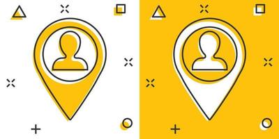 Placement icon in comic style. People pin vector cartoon illustration on white isolated background. Navigation business concept splash effect.