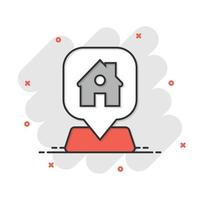 Home pin icon in comic style. House navigation cartoon vector illustration on white isolated background. Locate position splash effect business concept.