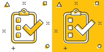 Checklist document sign icon in comic style. Survey vector cartoon illustration on white isolated background. Check mark banner business concept splash effect.