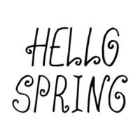 Hand-drawn lettering Hello spring. Doodle style. Vector illustration isolated on white backgroud