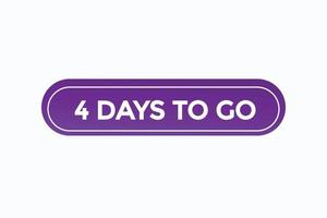 4days to go button vectors.sign label speech bubble 4 days to go vector