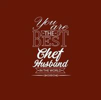 You are the best chef husband vector