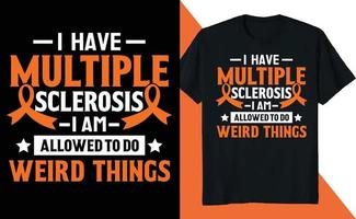 I Have Multiple Sclerosis Awareness vector