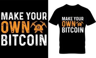 Haz tu propio bitcoin. plantilla de diseño de camiseta bitcoin. vector