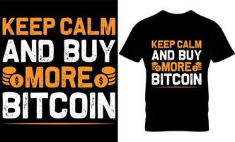 mantén la calma y compra más bitcoins. plantilla de diseño de camiseta bitcoin. vector