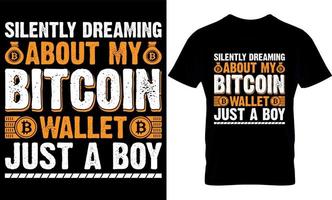 soñando en silencio con mi bitcoin. plantilla de diseño de camiseta bitcoin. vector