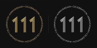 111th birthday. One hundred and eleven years anniversary celebration banner in golden and silver colors. Circular logo with original numbers design in elegant lines. vector