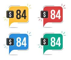 84 dollar price. Yellow, red, blue and green currency tags with speech balloon concept vector. vector