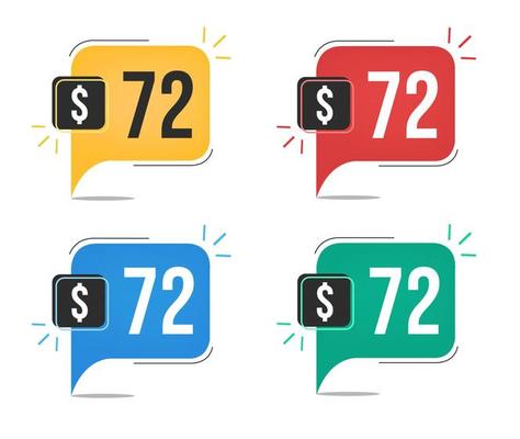 72 dollar price. Yellow, red, blue and green currency tags with speech balloon concept vector.