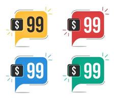 99 dollar price. Yellow, red, blue and green currency tags with speech balloon concept vector. vector