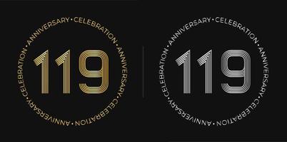 119th birthday. One hundred and nineteen seventeen years anniversary celebration banner in golden and silver colors. Circular logo with original numbers design in elegant lines. vector