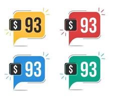 93 dollar price. Yellow, red, blue and green currency tags with speech balloon concept vector. vector