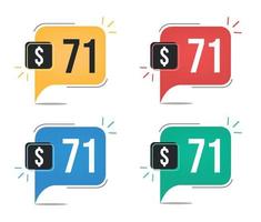 71 dollar price. Yellow, red, blue and green currency tags with speech balloon concept vector. vector