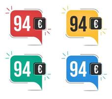 Precio 94 euros. etiquetas de moneda amarillas, rojas, azules y verdes con concepto de globo de voz. vector