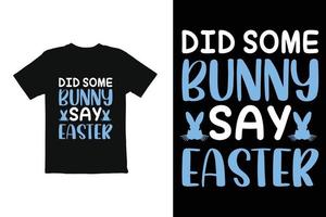 Easter day t shirt design. Easter bunny t shirt graphics vector