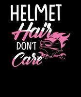 Helmet Hair Don't Care Motorcycle Sport bike Bike Cycle Riding T-shirt Design vector