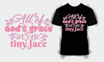 All of God's grace in one tiny face SVG craft design. Baby T shirt Design. Hand lettering illustration for your design. Newborn Sublimation Design vector