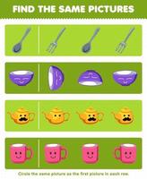 Education game for children find the same picture in each row of cute cartoon spoon fork bowl teapot mug printable tool worksheet vector