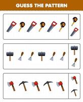 Education game for children guess the pattern each row from cute cartoon saw tape measure hammer chisel pickaxe axe printable tool worksheet vector