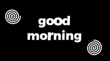 animation of good morning inscription on black background.