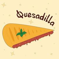 Mexican traditional food. Quesadilla. Vector illustration in hand drawn style