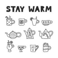 Stay warm Christmas wishes quote. Hand drawn doodle illustration. Winter hot drinks, cups, teapots. vector