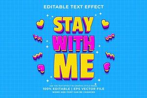 Editable text effect - Stay With Me 3d Traditional Cartoon template style premium vector