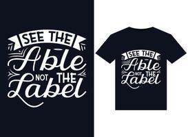 See the able Not the label illustrations for print-ready T-Shirts design vector