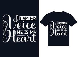 I Am His Voice He Is My Heart illustrations for print-ready T-Shirts design vector