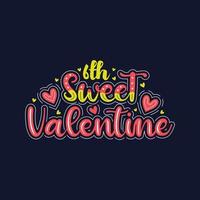 6th sweet Valentine lettering design. vector