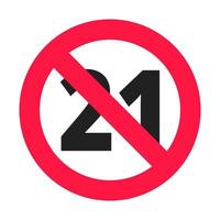 Under 21 forbidden round icon sign vector illustration. Twenty one years or older persons adult content 21 plus only rating isolated on white background.