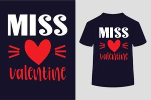 diseño de camiseta de tipografía miss valentine valentine. vector