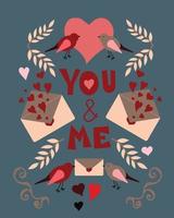 Vector illustration with lettering You and me, hearts, birds, tree branches. Valentine's day card, greeting card, invitation, print, poster, social media template