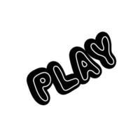 Hand drawn lettering play. Doodle word play vector