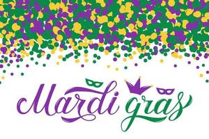 mardi gras letras caligráficas en el fondo con confeti de colores. cartel del martes gordo o de carnaval. carnaval tradicional en nueva orleans. plantilla vectorial para banner, volante, invitación de fiesta. vector