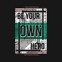 be your own hero lettering vector, abstract graphic, illustration print t shirt vector