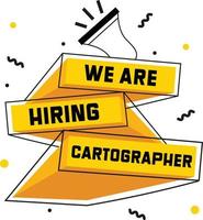 Hiring Post for Cartographer vector