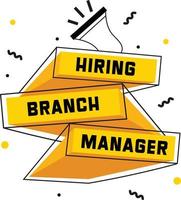 Hiring Post for Branch Manager vector