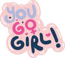 You go girl typography vector