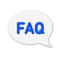 Speech bubble 3D Icon. Blue 3d faq letters on a white bubble background. Vector illustration.