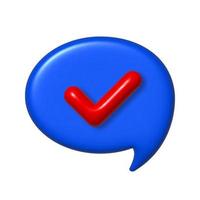 Speech bubble 3D Icon. Red check mark on blue bubble. Vector illustration.