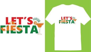 Lets Fiesta Cinco De T-Shirt Design vector