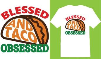 Blessed And Taco Obsessed Cinco De T-Shirt Design vector