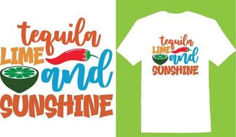 Tequila Lime And Sunshine Cinco De T-Shirt Design vector