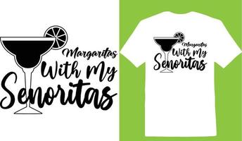 Margaritas With My Senoritas Cinco De T-Shirt Design vector