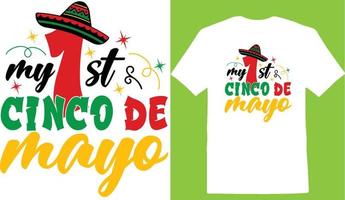 My 1st Cinco De Mayo Cinco De T-Shirt Design vector