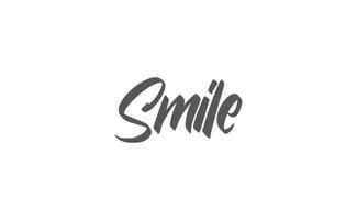 Smile handwritten brush lettering. Modern calligraphy isolated on white background. vector