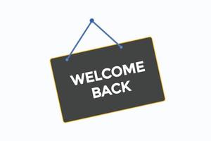 welcome back button vectors.sign label speech bubble welcome back vector