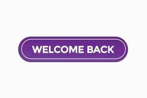 welcome back button vectors.sign label speech bubble welcome back vector